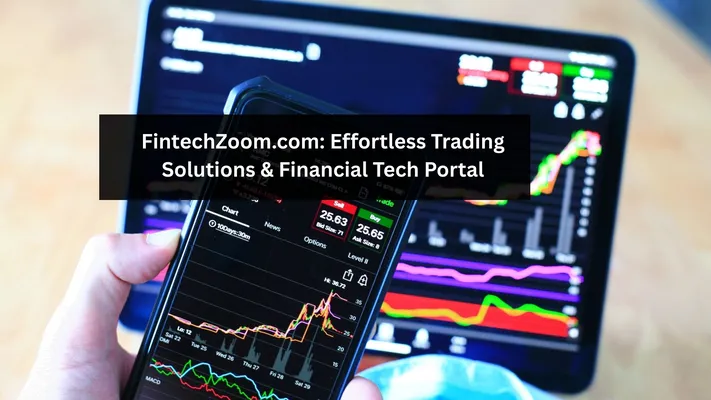 Why FintechZoom.com is the Go-To Hub for Fintech Insights A smartphone displaying a stock trading app with a chart and buy/sell buttons, with a tablet in the blurred background showing a similar stock chart.