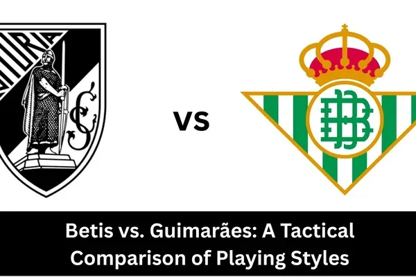Real Betis vs. Vitória Guimarães football club matchup